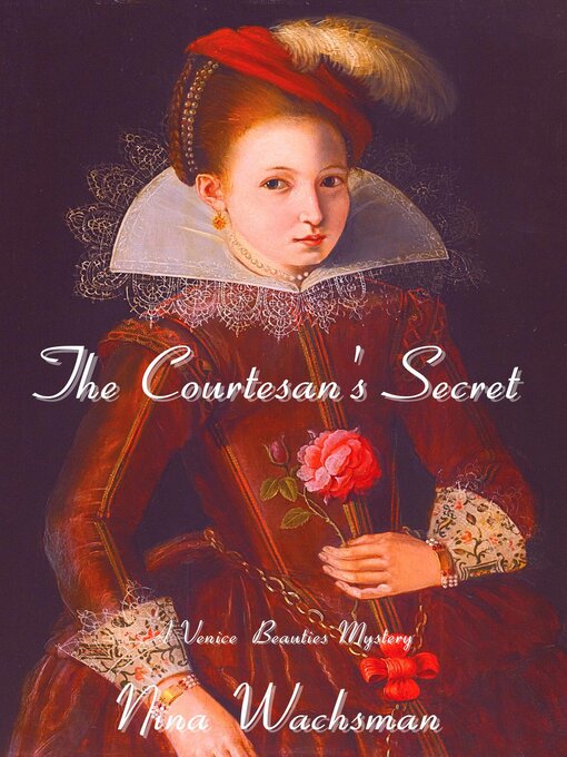 Title details for The Courtesan's Secret by Nina Wachsman - Available